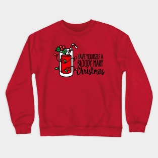Have yourself a bloody mary Christmas pun gift merry Christmas Crewneck Sweatshirt